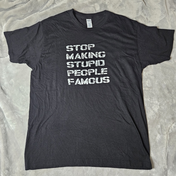 Spectra Other - Stop Making Stupid People Famous Graphic Tee – Black – Size L